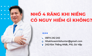 NHỔ 4 RĂNG KHI NIỀNG CÓ NGUY HIỂM GÌ KHÔNG? 