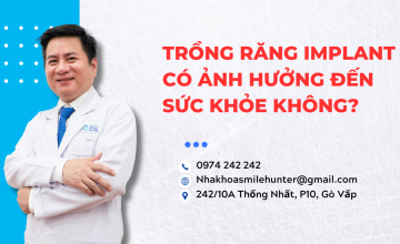 TRỒNG RĂNG IMPLANT CÓ ẢNH HƯỞNG ĐẾN SỨC KHỎE KHÔNG?