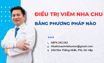 ĐIỀU TRỊ VIÊM NHA CHU BẰNG PHƯƠNG PHÁP NÀO?