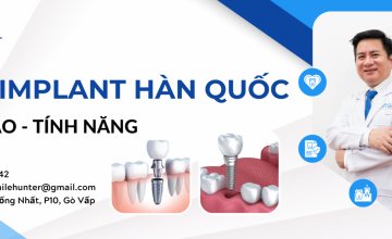 TRỤ IMPLANT HÀN QUỐC: CẤU TẠO & TÍNH NẮNG