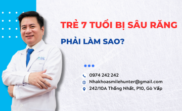 TRẺ 7 TUỔI BỊ SÂU RĂNG PHẢI LÀM SAO?