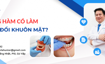 NONG HÀM GIÚP THAY ĐỔI ĐƯỢC KHUÔN MẶT KHÔNG??