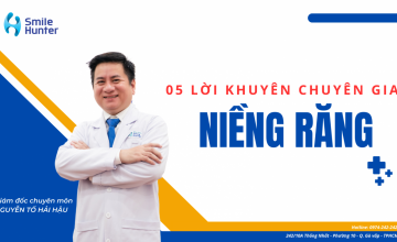 5 LỜI KHUYÊN TỪ CHUYÊN GIA NIỀNG RĂNG