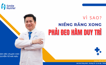 TẠI SAO NIỀNG RĂNG XONG PHẢI ĐEO HÀM DUY TRÌ?