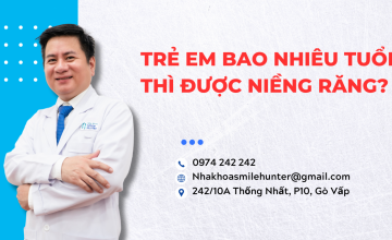 TRẺ EM BAO NHIÊU TUỔI THÌ ĐƯỢC NIỀNG RĂNG?