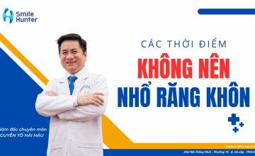 CÁC THỜI ĐIỂM TUYỆT ĐỐI KHÔNG ĐƯỢC NHỔ RĂNG KHÔN