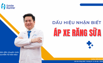 DẤU HIỆU NHẬN BIẾT ÁP XE RĂNG SỮA