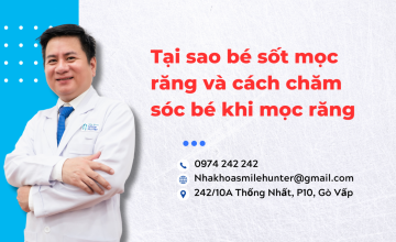 Tại sao bé sốt mọc răng và cách chăm sóc bé khi mọc răng